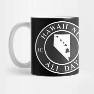 Roots Hawaii and Nevada by Hawaii Nei All Day Mug